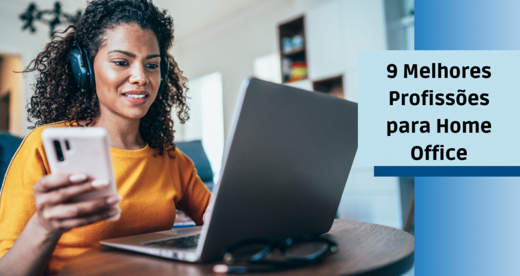 9 Melhores Profissões para Home Office