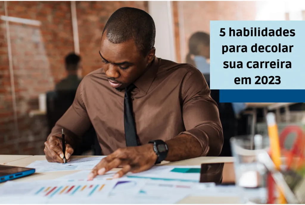 5 habilidades para decolar sua carreira em 2023