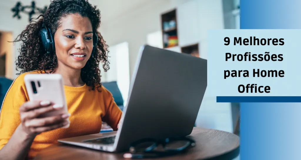 9 Melhores Profissões para Home Office