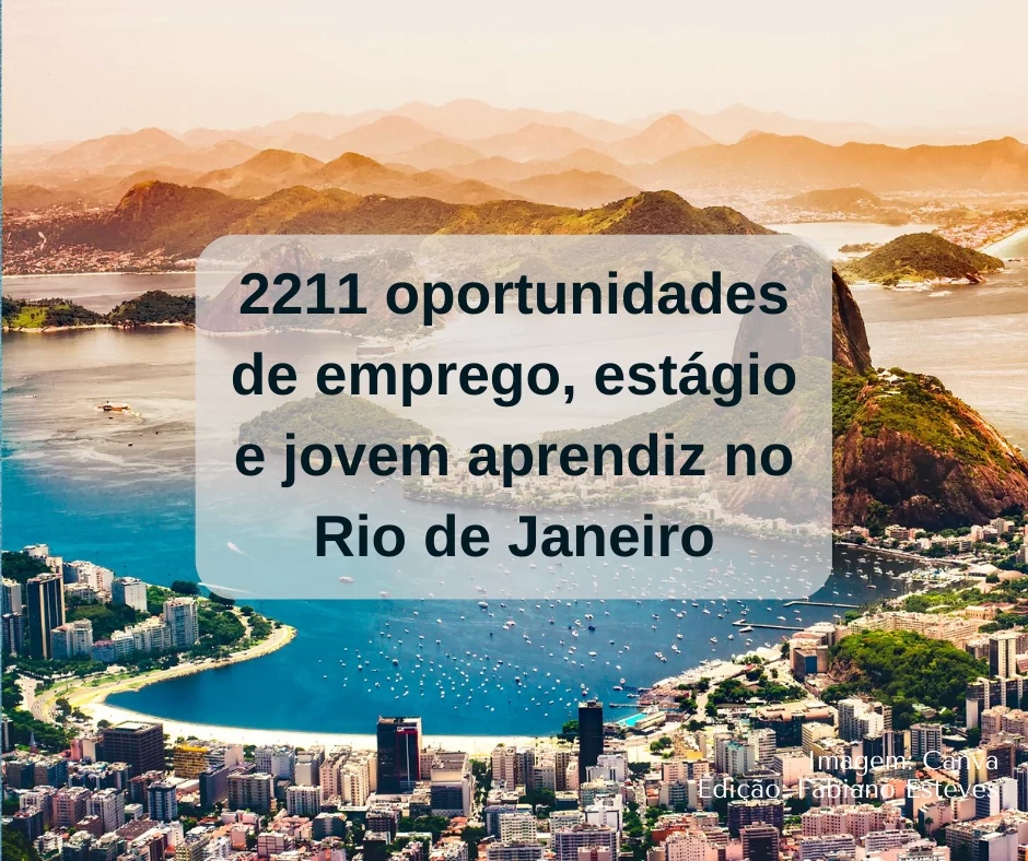 2211 oportunidades de emprego, estágio e jovem aprendiz no Rio de Janeiro