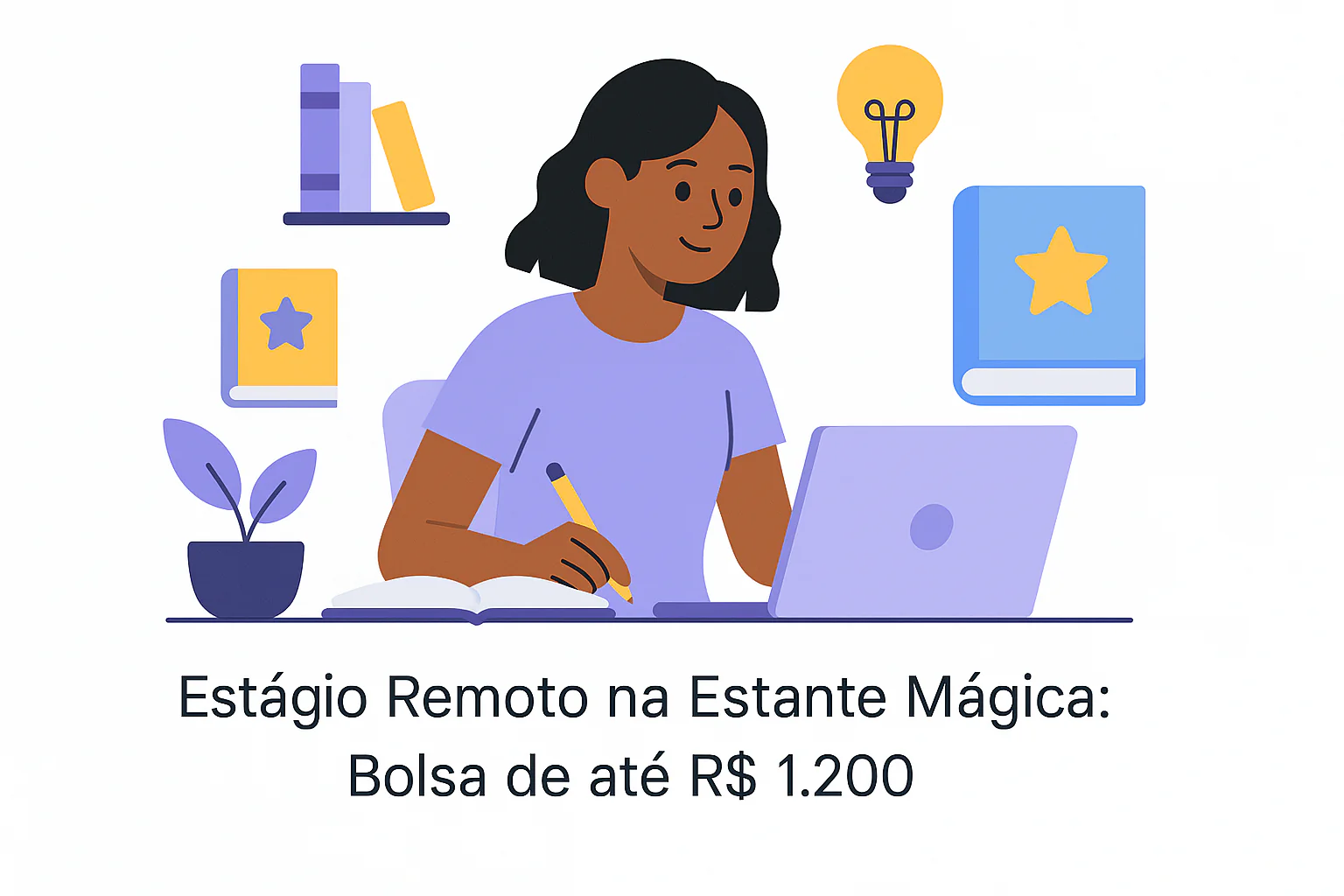 Estágio Remoto na Estante Mágica: Bolsa de até R$ 1.200
