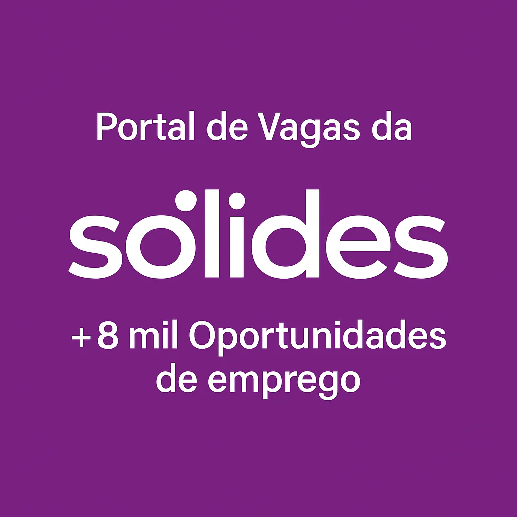 Portal de Vagas da Sólides: mais de 8 mil oportunidades de emprego