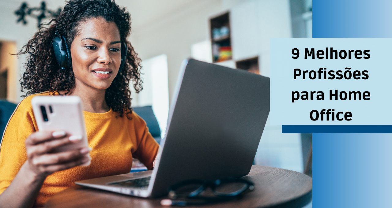 9 Melhores Profissões para Home Office