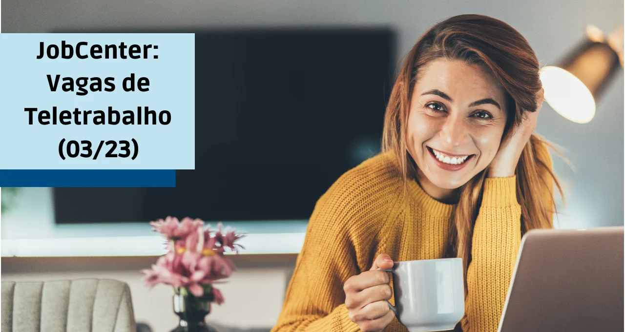 JobCenter: Vagas de Teletrabalho (03/23)