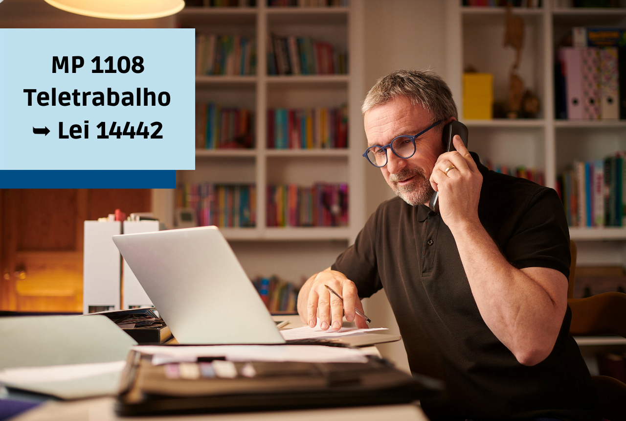 MP 1108 Teletrabalho: Saiba o que mudou e que agora é Lei 14442