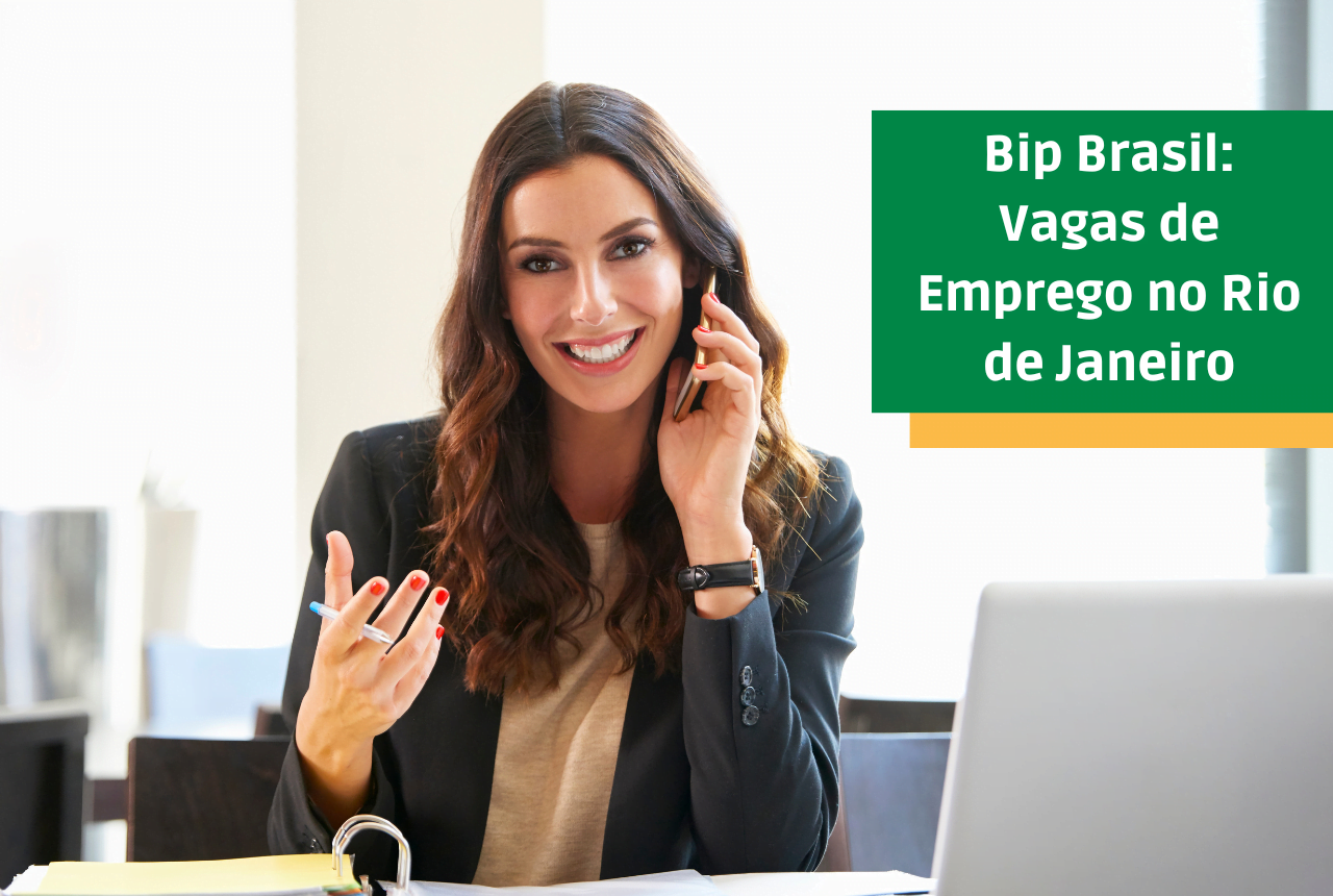 Bip Brasil: Vagas de Emprego no Rio de Janeiro