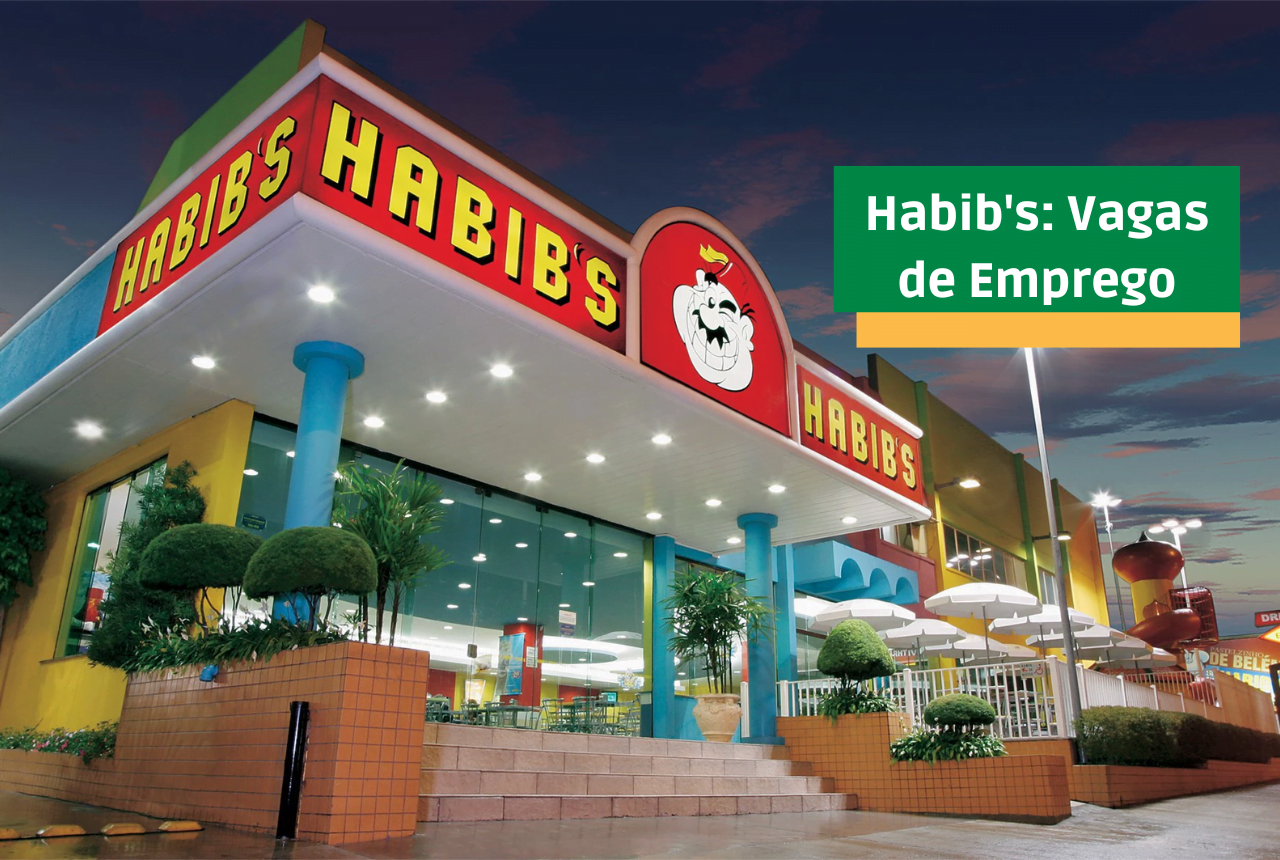 Habib’s: Vagas de Emprego